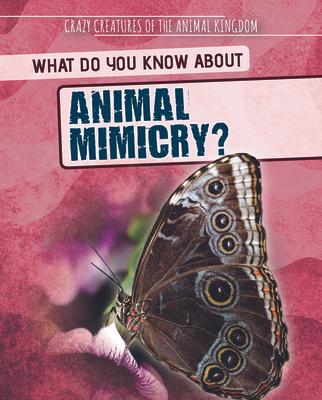 What Do You Know about Animal Mimicry? Subscription