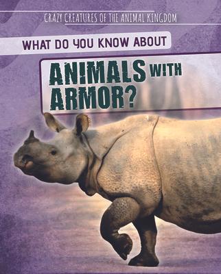 What Do You Know about Animals with Armor? Subscription