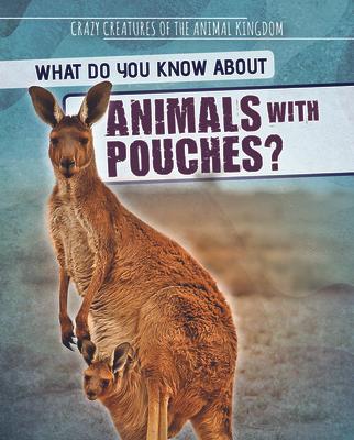 What Do You Know about Animals with Pouches? Subscription