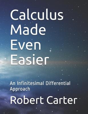 Calculus Made Even Easier: An Infinitesimal Differential Approach