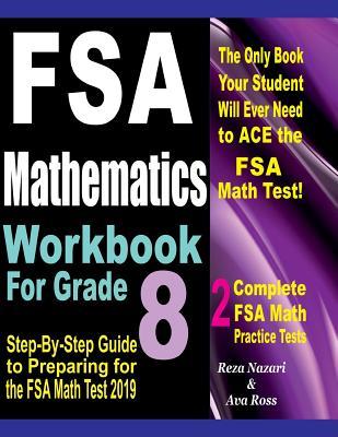 FSA Mathematics Workbook For Grade 8: Step-By-Step Guide to Preparing for the FSA Math Test 2019 Subscription