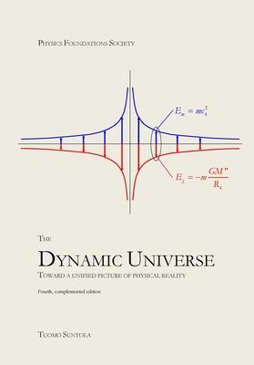 The Dynamic Universe: Toward a unified picture of physical reality Subscription