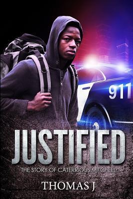 Justified: The Story of Caterrious Mitchell