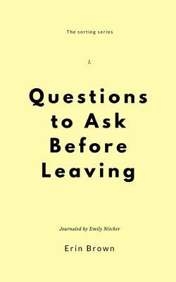 Questions to ask before leaving