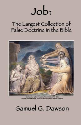 Job: The Largest Collection of False Doctrine in the Bible