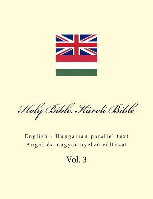 Holy Bible. Kroli Bible: English - Hungarian Parallel Text