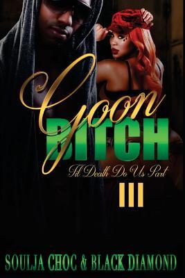 Goon Bitch 3: 'Till Death Do Us Part