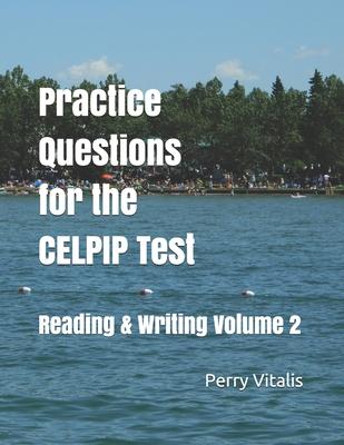 Practice Questions for the CELPIP Test: Reading & Writing Volume 2