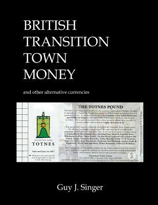 British Transition Town Money: and other alternative currencies