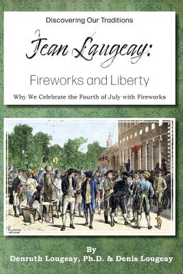 Jean Laugeay: Fireworks and Liberty