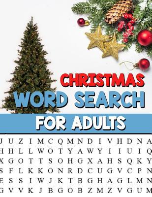 Christmas Word Search For Adults: Large Print Christmas Word Search Puzzle Book For Adults - Perfect Gift for Christmas Exercise your Brain and fill y