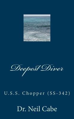 Deepest Diver: U.S.S. Chopper (Ss-342)