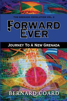 Forward Ever: Journey To A New Grenada