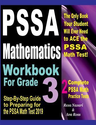 Pssa Mathematics Workbook for Grade 3: Step-By-Step Guide to Preparing for the Pssa Math Test 2019