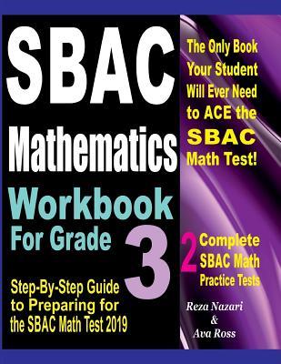 Sbac Mathematics Workbook for Grade 3: Step-By-Step Guide to Preparing for the Sbac Math Test 2019 Subscription