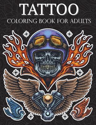 Tattoo Coloring Book: Hand-Drawn Set of Old School Stress Relieving, Relaxing and Inspiration Adult (Adult Coloring Pages)