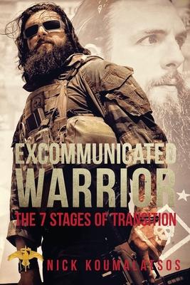 Excommunicated Warrior: The 7 Stages Of Transtion