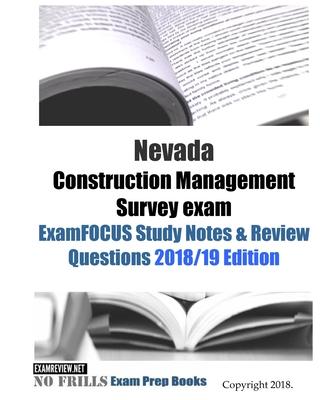 Nevada Construction Management Survey exam ExamFOCUS Study Notes & Review Questions