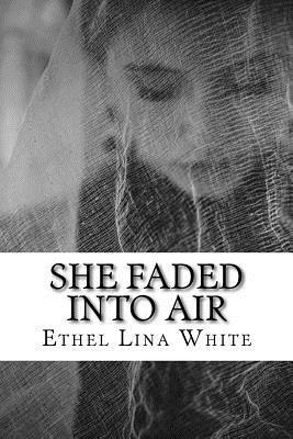 She Faded into Air