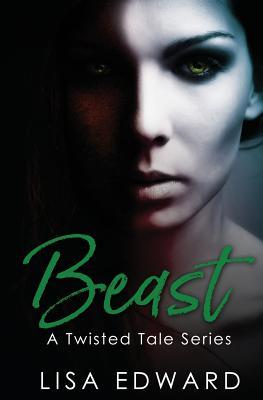 Beast (A Twisted Tale Series)