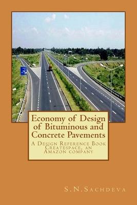 Economy of Design of Bituminous and Concrete Pavements: A Design Reference Book. Createspace, an Amazon company