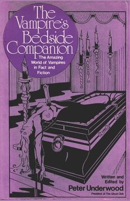 The Vampire's Bedside Companion: The Amazing World of Vampires in Fact and Fiction