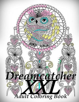 Dreamcatcher XXL - Coloring Book (Adult Coloring Book for Relax)