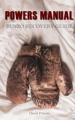 The Powers Manual: A Guide to Benzodiazepine Recovery