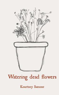 Watering dead flowers