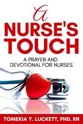 A Nurse's Touch: A prayer and devotional for nurses