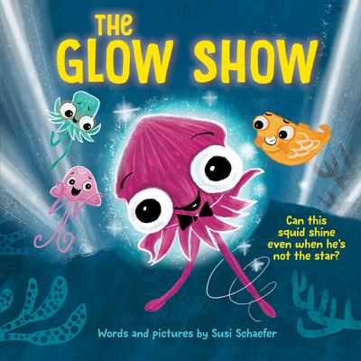 The Glow Show: A Picture Book about Knowing When to Share the Spotlight