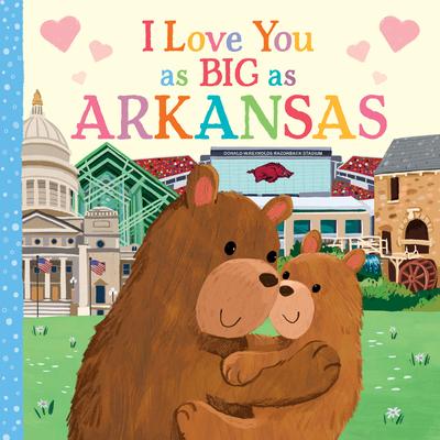 I Love You as Big as Arkansas