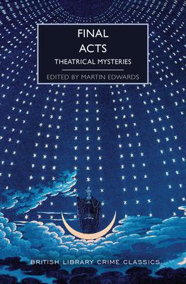 Final Acts: Theatrical Mysteries