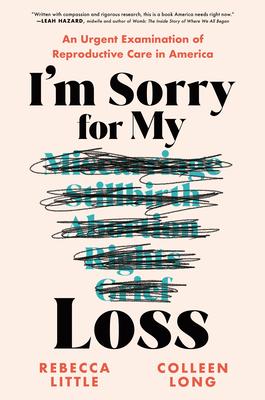 I'm Sorry for My Loss: An Urgent Examination of Reproductive Care in America