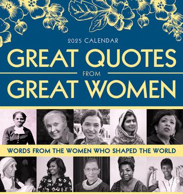 2025 Great Quotes from Great Women Boxed Calendar: Words from the Women Who Shaped the World