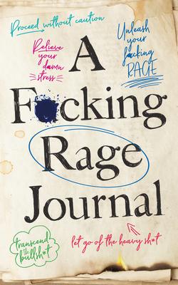 A F*cking Rage Journal