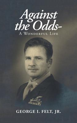 Against the Odds-: A Wonderful Life