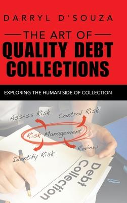 The Art of Quality Debt Collections: Exploring the Human Side of Collection