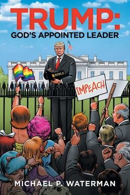 Trump: God's Appointed Leader