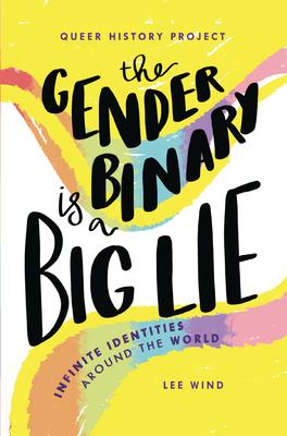 The Gender Binary Is a Big Lie: Infinite Identities Around the World