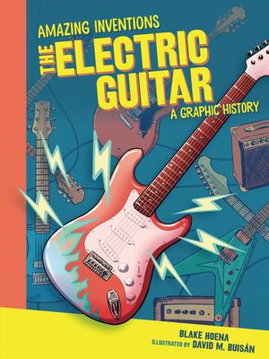 The Electric Guitar: A Graphic History