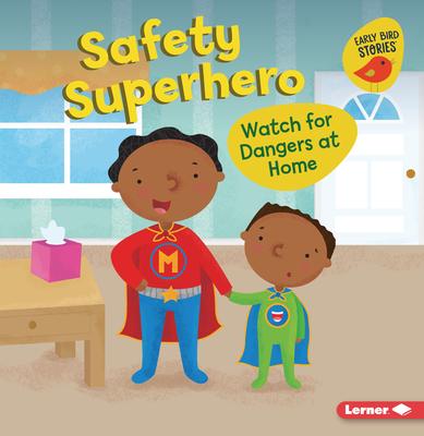 Safety Superhero: Watch for Dangers at Home Subscription