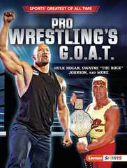 Pro Wrestling's G.O.A.T.: Hulk Hogan, Dwayne the Rock Johnson, and More Subscription