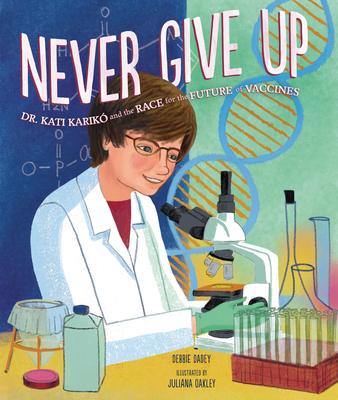 Never Give Up: Dr. Kati Karik and the Race for the Future of Vaccines