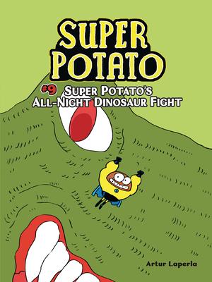 Super Potato's All-Night Dinosaur Fight: Book 9