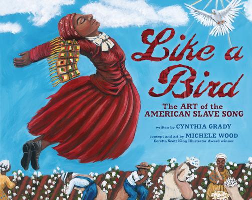 Like a Bird: The Art of the American Slave Song