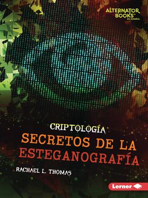 Secretos de la Esteganografa (Secrets of Steganography)