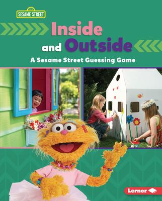 Inside and Outside: A Sesame Street (R) Guessing Game