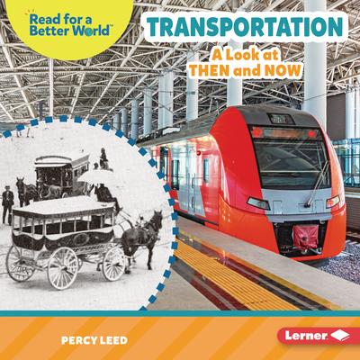 Transportation: A Look at Then and Now