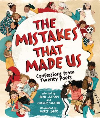 The Mistakes That Made Us: Confessions from Twenty Poets